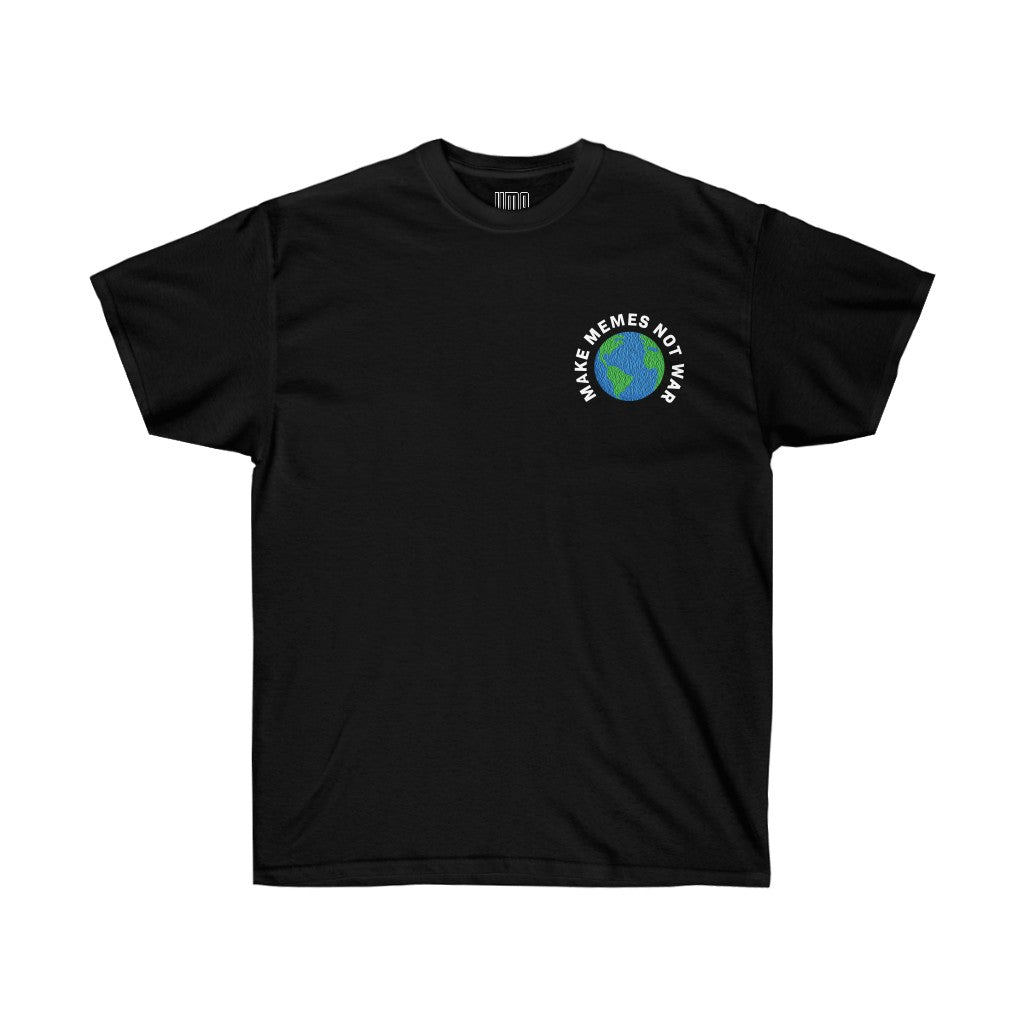 make memes not war shirt - T-Shirt