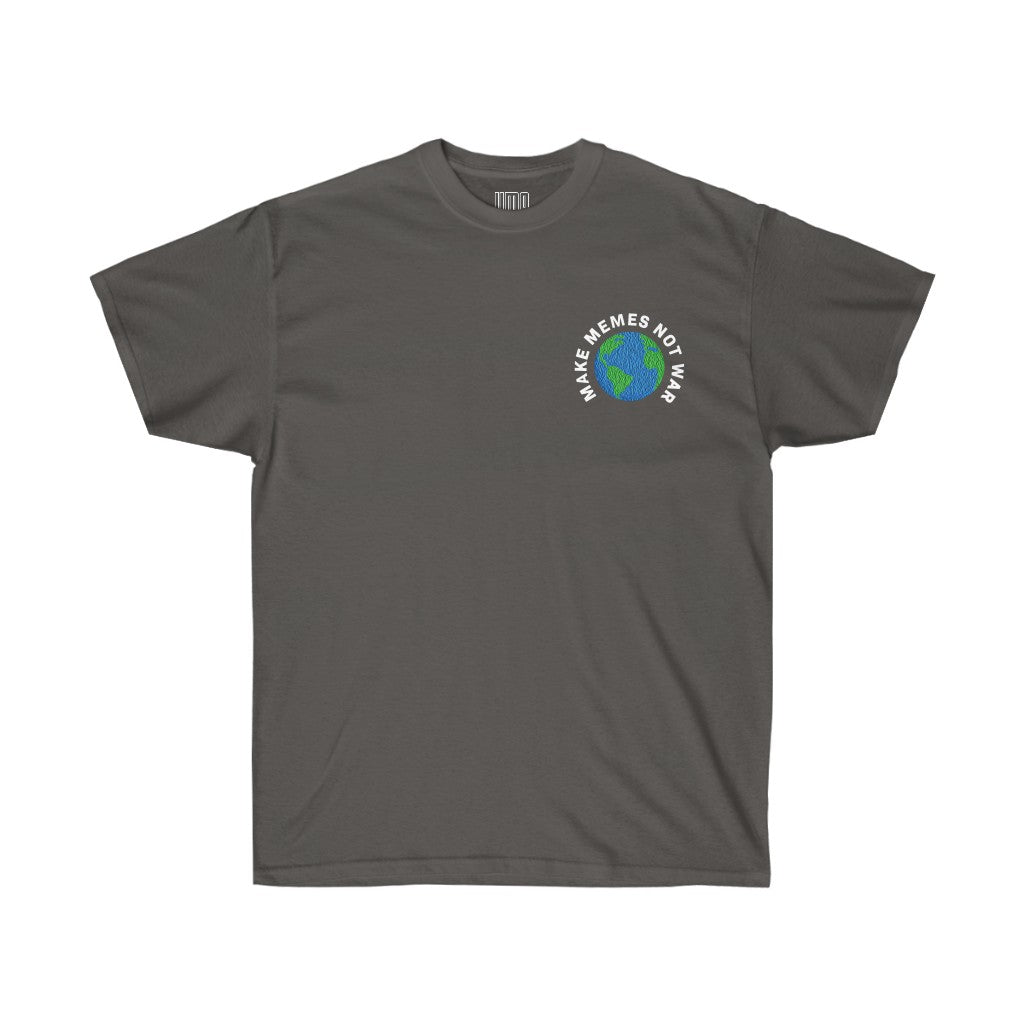 make memes not war shirt - T-Shirt