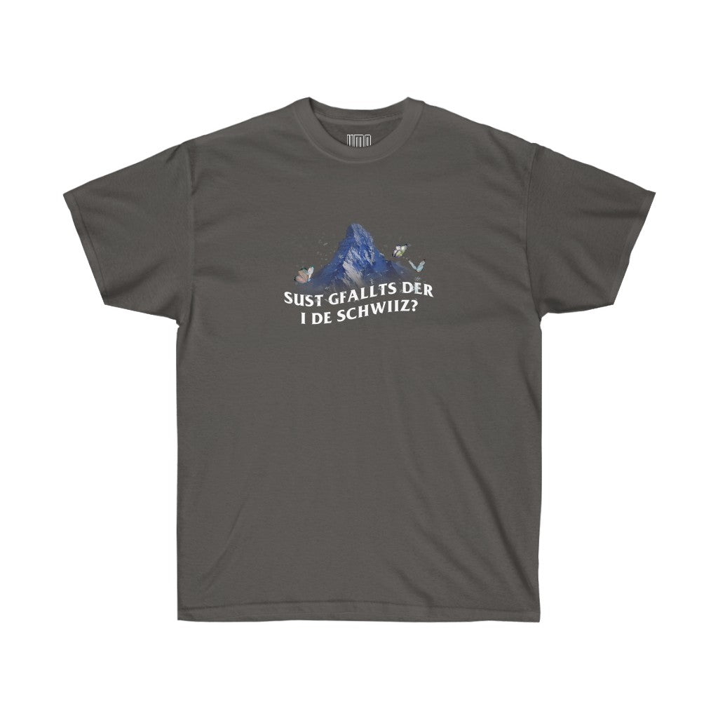 SUST GFALLTS DIR I DE SCHWIIZ - T-Shirt