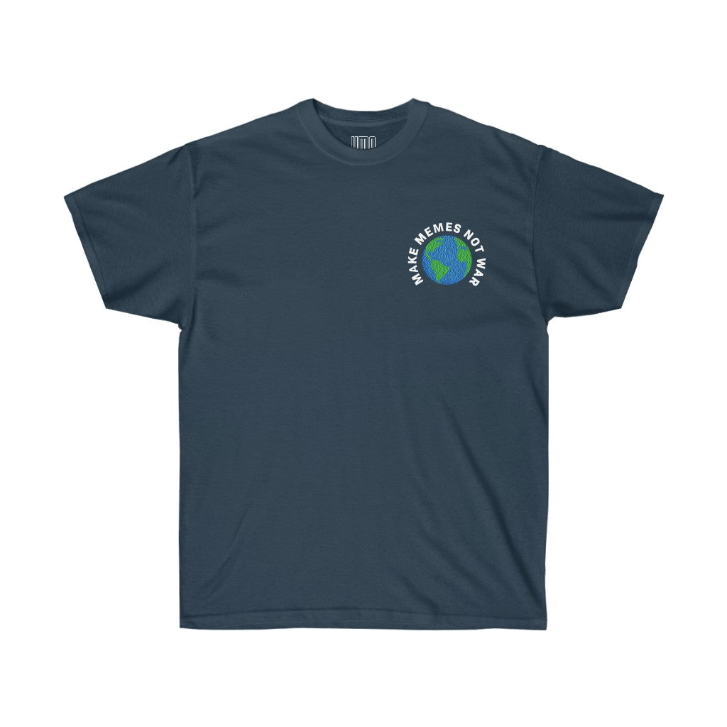 make memes not war shirt - T-Shirt
